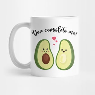 You complete me - Cute Avocado Valentine's day gift for Lovers Mug